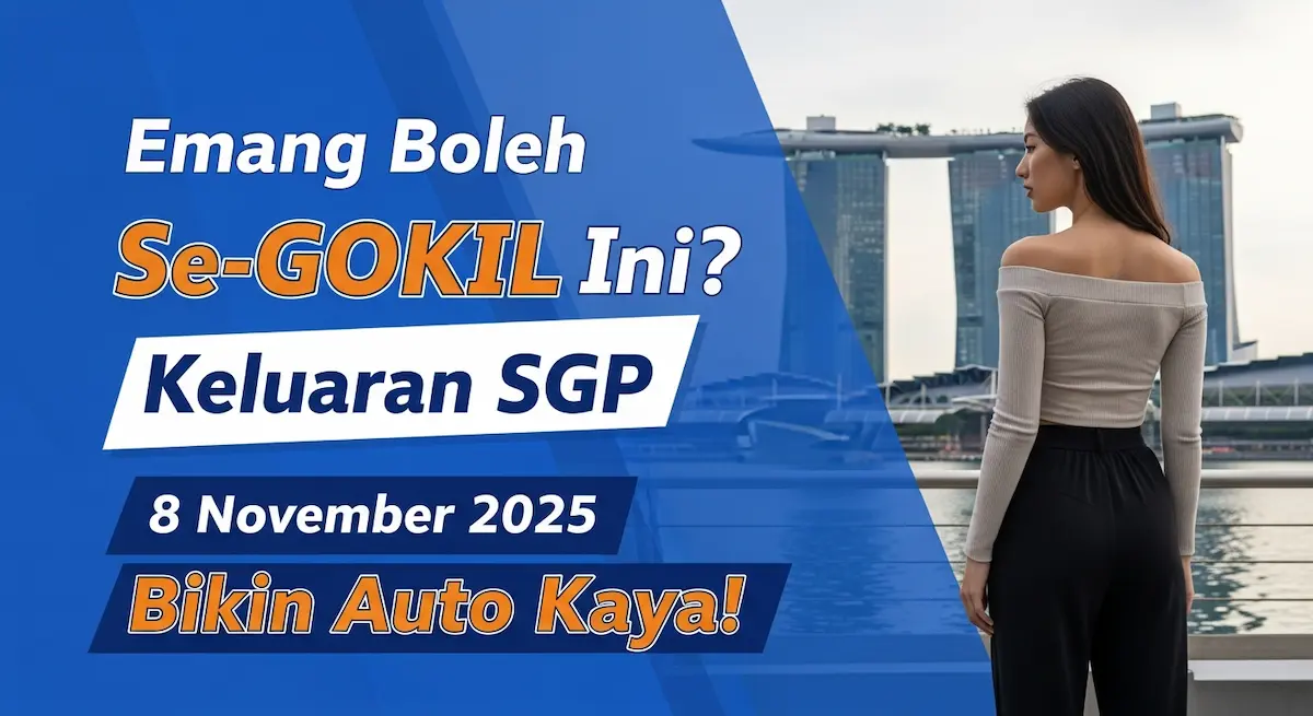 Emang Boleh Se-GOKIL Ini Keluaran SGP 8 November 2025 Konohatoto78 Bikin Auto Kaya! - keluaranterkini.com