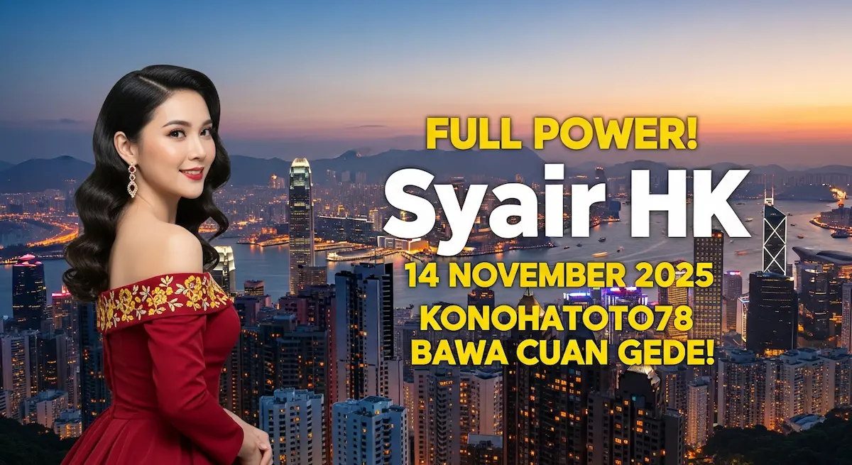 Full Power! Syair HK 14 November 2025 Konohatoto78 Bawa Cuan Gede! - keluaranterkini.com
