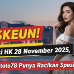 GASKEUN! Prediksi HK 28 November 2025, Konohatoto78 Punya Racikan Spesial! - keluaranterkini.com