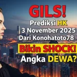 GILS! Prediksi HK 3 November 2025 Dari Konohatoto78 Bikin SHOCK! Angka DEWA - keluaranterkini.com