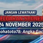 Jangan Lewatkan! Keluaran Sydney 24 November 2025 Konohatoto78 Angka Gacor! - keluaranterkini.com