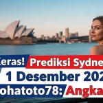 Kode Keras! Prediksi Sydney 1 Desember 2025 Konohatoto78 Angka JP! - keluaranterkini.com