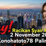 Kuy! Racikan Syair HK 2 November 2025 Dari Konohatoto78 Paling Lit! - keluaranterkini.com
