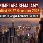 MIMPI APA SEMALAM Prediksi HK 27 November 2025 Konohatoto78, Angka Keramat 'Reborn'! - keluaranterkini.com