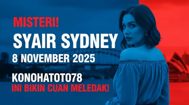 Misteri! Syair Sydney 8 November 2025 Konohatoto78 Ini Bikin Cuan Meledak! - keluaranterkini.com