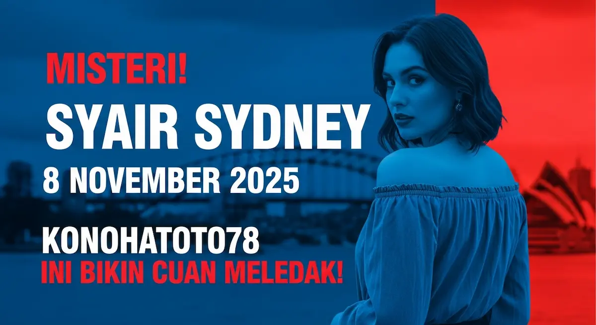 Misteri! Syair Sydney 8 November 2025 Konohatoto78 Ini Bikin Cuan Meledak! - keluaranterkini.com