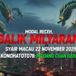 Modal Receh, Balik Milyaran! Syair Macau 22 November 2025 Konohatoto78 Peluang Cuan Gede! - keluaranterkini.com