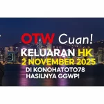 OTW Cuan! Keluaran HK 2 November 2025 Di Konohatoto78 Hasilnya GGWP! - keluaranterkini.com