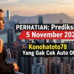 PERHATIAN Prediksi HK 5 November 2025 Konohatoto78 Yang Gak Cek Auto Ohio! - keluaranterkini.com