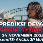 Prediksi Dewa! Syair Sydney 24 November 2025 Konohatoto78 Angka JP Mutlak! - keluaranterkini.com