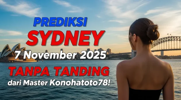 Prediksi Sydney 7 November 2025 Tanpa Tanding dari Master Konohatoto78! - keluaranterkini.com