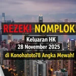 REZEKI NOMPLOK! Keluaran HK 28 November 2025 di Konohatoto78 Angka Mewah! - keluaranterkini.com