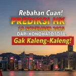 Rebahan Cuan! Prediksi HK 19 November 2025 Dari Konohatoto78. Gak Kaleng-Kaleng! - keluaranterkini.com
