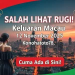 SALAH LIHAT RUGI! Keluaran Macau 12 November 2025 Konohatoto78, Cuma Ada di Sini! - keluaranterkini.com