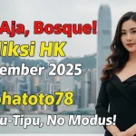 Sans Aja, Bosque! Prediksi HK 2 November 2025 Konohatoto78 No Tipu-Tipu, No Modus! - keluaranterkini.com