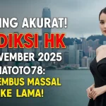 Sipaling Akurat! Prediksi HK 26 November 2025 Konohatoto78 Auto Tembus Massal Gak Pake Lama! - keluaranterkini.com