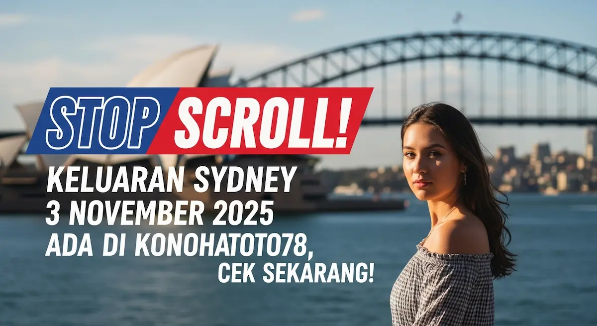 Stop Scroll! Keluaran Sydney 3 November 2025 Ada Di Konohatoto78, Cek Sekarang! - keluaranterbaru.com