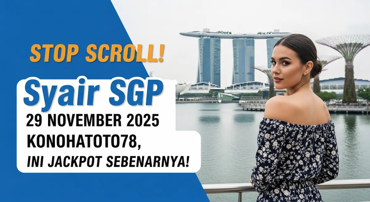 Stop Scroll! Syair SGP 29 November 2025 Konohatoto78, Ini Jackpot Sebenarnya! - keluaranterkini.com