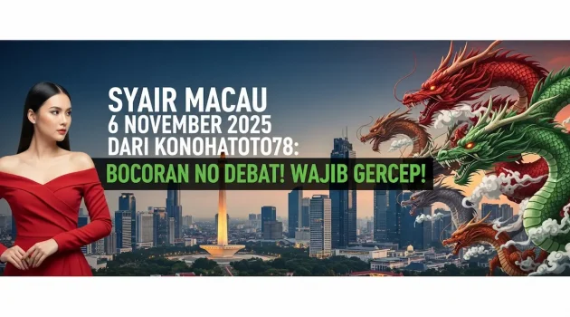 Syair Macau 6 November 2025 Dari Konohatoto78 Bocoran No Debat! Wajib Gercep! - keluaranterkini.com