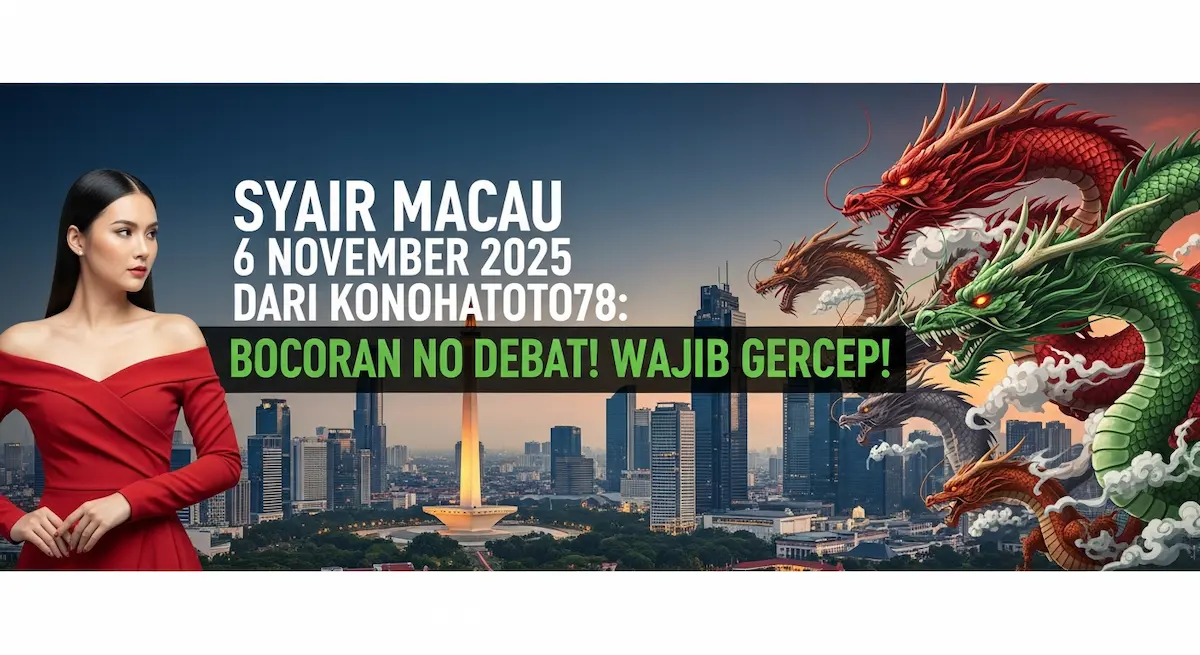 Syair Macau 6 November 2025 Dari Konohatoto78 Bocoran No Debat! Wajib Gercep! - keluaranterkini.com