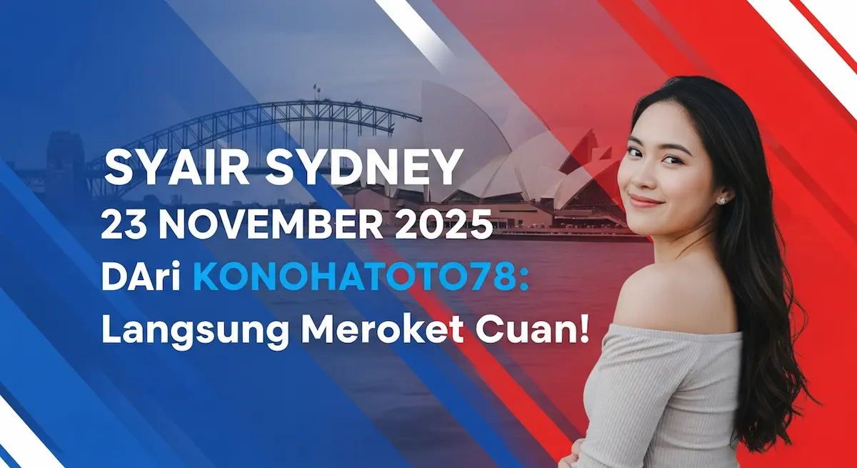 Syair Sydney 23 November 2025 Dari Konohatoto78 Langsung Meroket Cuan! - keluaranterkini.com