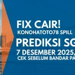 Fix Cair! Konohatoto78 Spill Prediksi SGP 7 Desember 2025, Cek Sebelum Bandar Panik! - keluaranterkini.com