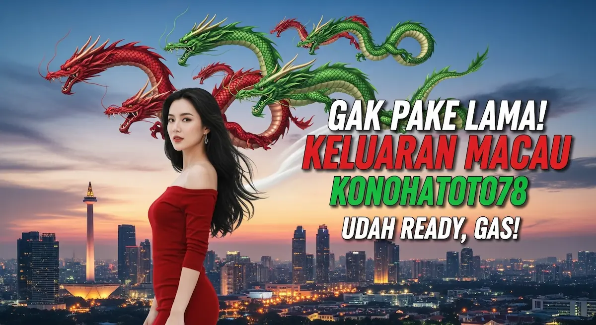 Gak Pake Lama! Keluaran Macau 26 Desember 2025 Konohatoto78 Udah Ready, Gas! - keluaranterkini.com