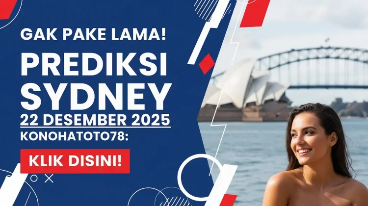 Gak Pake Lama! Prediksi Sydney 22 Desember 2025 Konohatoto78 Klik Disini! - keluaranterkini.com