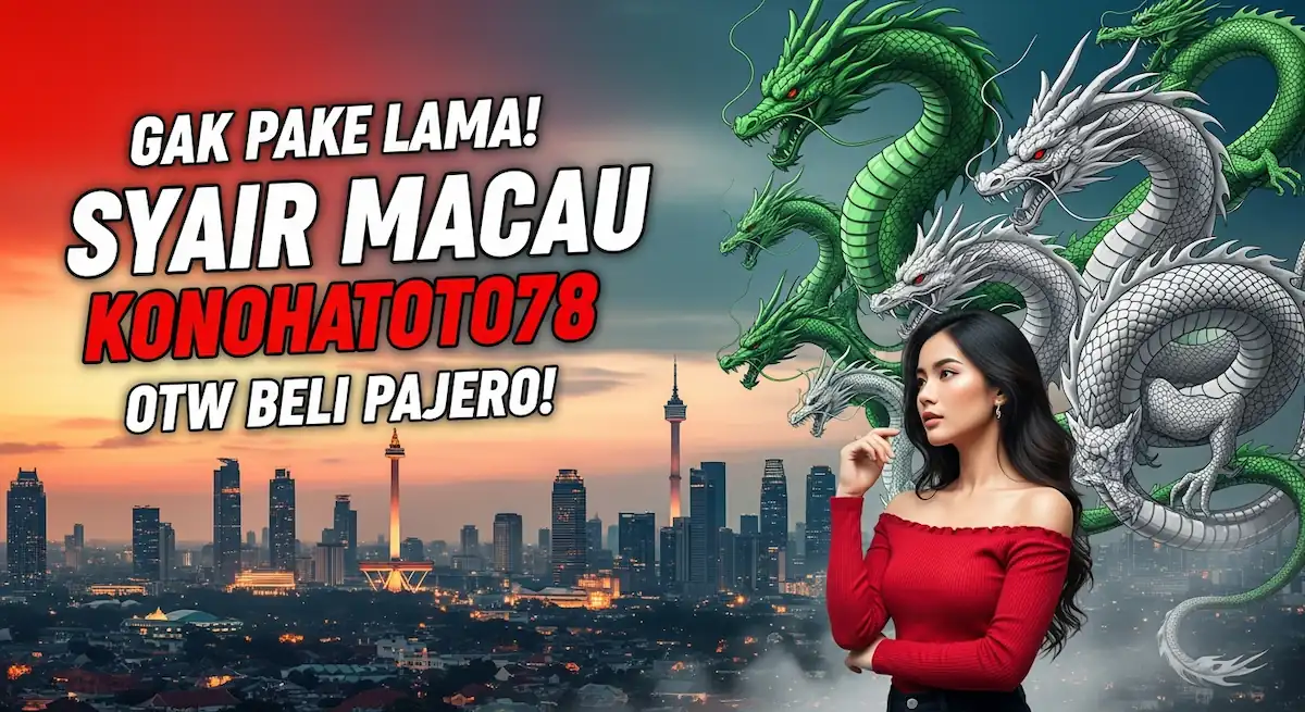 Gak Pake Lama! Syair Macau 29 Desember 2025 Konohatoto78, OTW Beli Pajero! - keluaranterkini.com