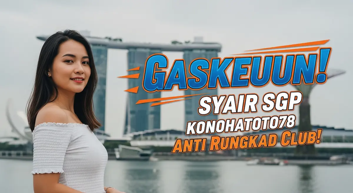 Gaskeuun! Syair SGP 13 Desember 2025 Konohatoto78 Anti Rungkad Club! - keluaranterkini.com