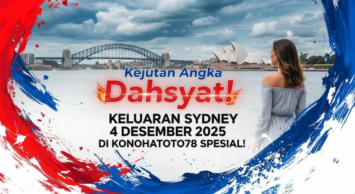 Kejutan Angka Dahsyat! Keluaran Sydney 4 Desember 2025 di Konohatoto78 Spesial! - keluaranterkini.com