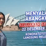 Menyala Abangku! Keluaran Sydney 22 Desember 2025 Konohatoto78 Langsung Meledak! - keluaranterkini.com