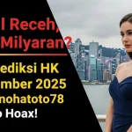 Modal Receh, Balik Milyaran Cek Prediksi HK 6 Desember 2025 dari Konohatoto78 No Hoax! - keluaranterkini.com