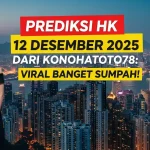 Prediksi HK 12 Desember 2025 Dari Konohatoto78 Viral Banget Sumpah! - keluaranterkini.com