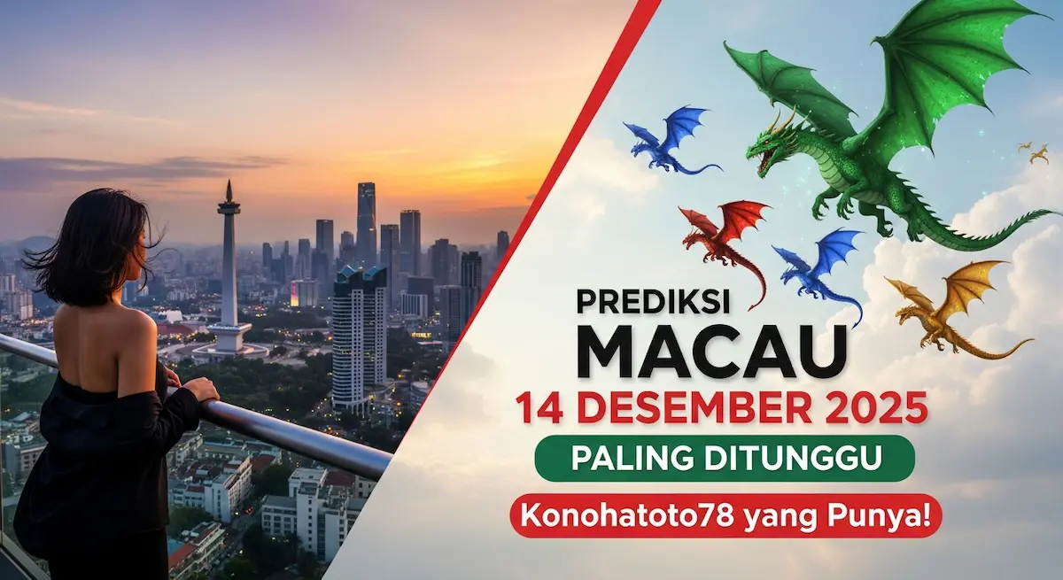 Prediksi Macau 14 Desember 2025 Paling Ditunggu, Konohatoto78 yang Punya! - keluaranterkini.com