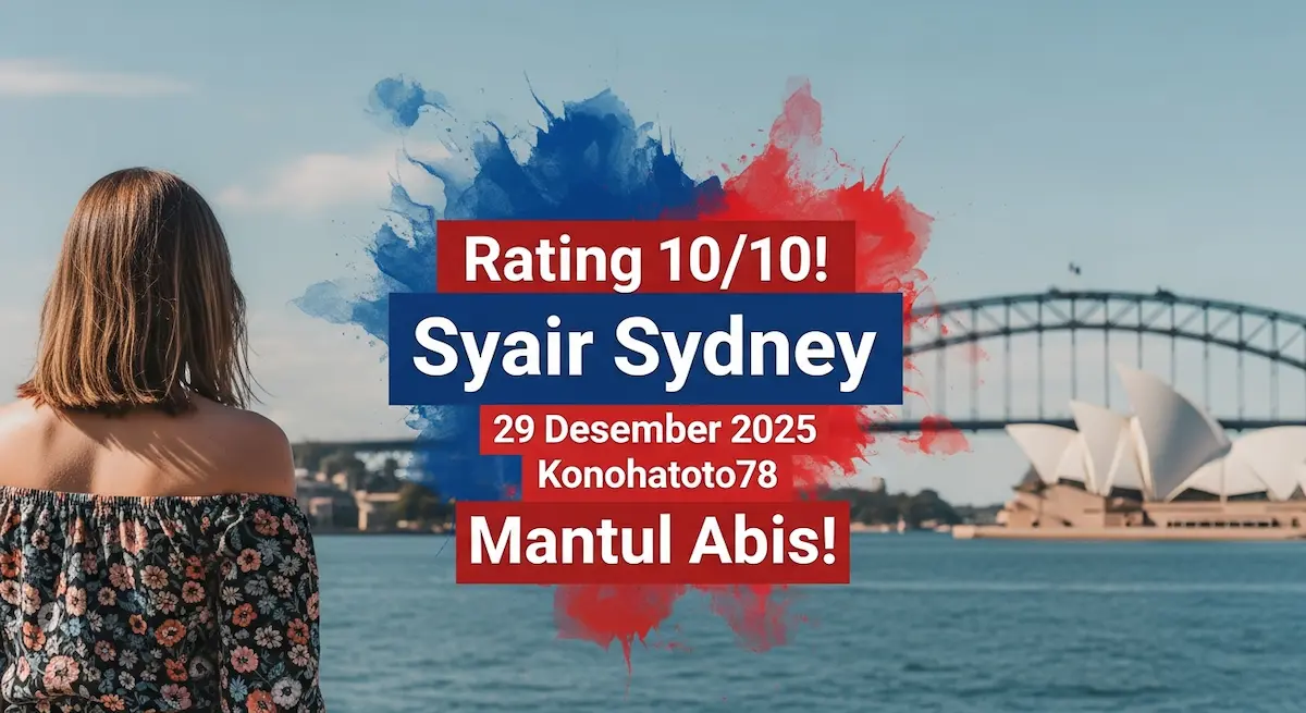 Rating 1010! Syair Sydney 29 Desember 2025 Konohatoto78 Mantul Abis! - keluaranterkini.com