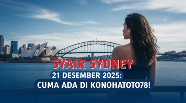 Syair Sydney 21 Desember 2025 Cuma Ada di Konohatoto78! - keluaranterkini.com