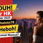 WADUH! Syair HK 2 Desember 2025 dari Konohatoto78 Bikin Heboh! Angka Keramat Muncul - keluaranterkini.com