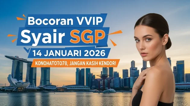 Bocoran VVIP Syair SGP 14 Januari 2026 Konohatoto78, Jangan Kasih Kendor! - keluaranterkini.com