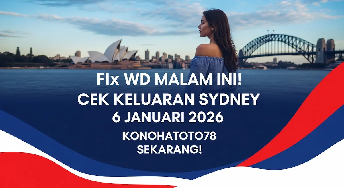 Fix WD Malam Ini! Cek Keluaran Sydney 6 Januari 2026 Konohatoto78 Sekarang! - keluaranterkini.com
