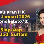 Keluaran HK 16 Januari 2026 Konohatoto78 Siap-siap Jadi Sultan! - keluaranterkini.com