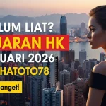 Lu Belum Liat Keluaran HK 6 Januari 2026 Konohatoto78 Lagi FYP Banget! - keluaranterkini.com
