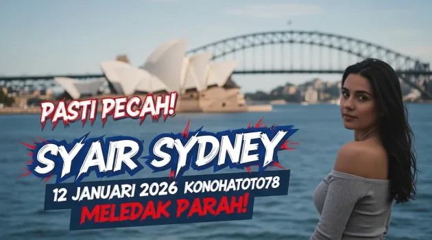 Pasti Pecah! Syair Sydney 12 Januari 2026 Konohatoto78 Meledak Parah! - keluaranterkini.com