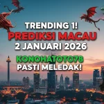 Trending 1! Prediksi Macau 2 Januari 2026 Konohatoto78 Pasti Meledak! - keluaranterkini.com