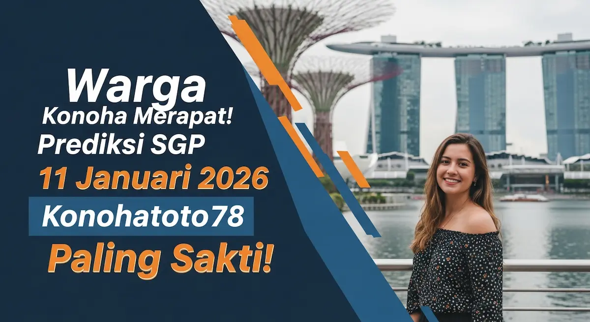 Warga Konoha Merapat! Prediksi SGP 11 Januari 2026 Konohatoto78 Paling Sakti! - keluaranterkini.com